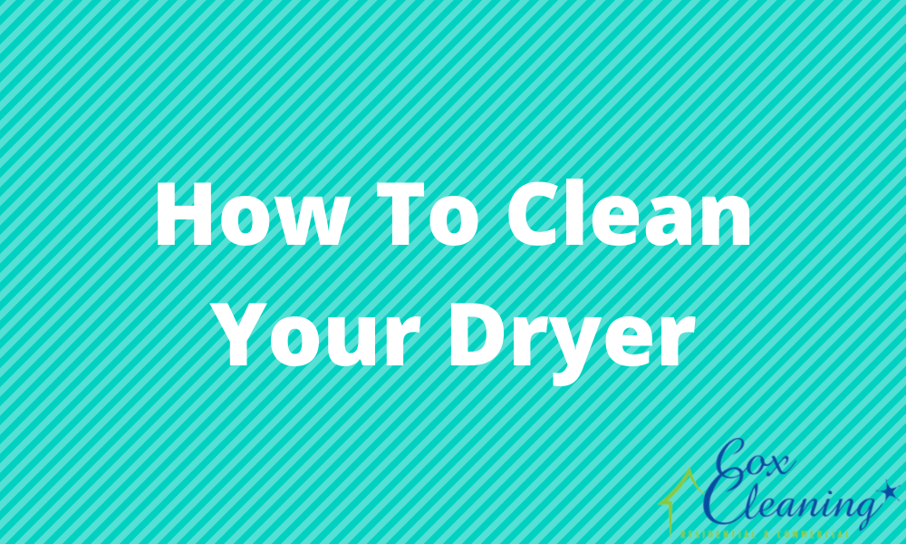 Read more about the article How To Clean Your Dryer